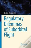 Regulatory Dilemmas Of Suborbital Flight