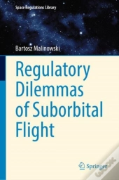 Regulatory Dilemmas Of Suborbital Flight