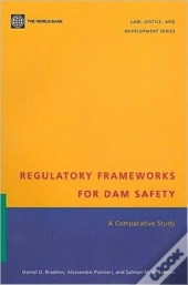Regulatory Frameworks For Dam Safety