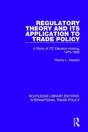 Regulatory Theory And Its Application To Trade Policy - Preview