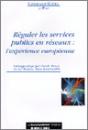 Reguler Les Services Publics En Reseaux : L'Experience Europeenne - Preview