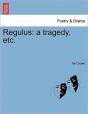 Regulus: A Tragedy, Etc. - Preview