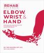 Rehab Science: Elbow, Wrist, & Hand - Preview