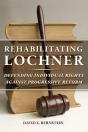 Rehabilitating Lochner - Preview