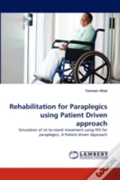 Rehabilitation For Paraplegics Using Patient Driven Approach