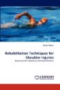 Rehabilitation Techniques For Shoulder Injuries - Preview