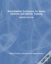 Rehabilitation Techniques For Sports Medicine And Athletic Training