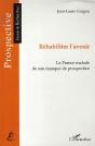 Réhabiliter L'Avenir ; La France Malade De Son Manque De Prospective - Preview