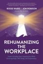 Rehumanizing The Workplace - Preview