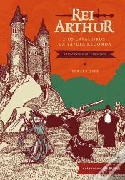 Capa do artigo Rei Arthur E Os Cavaleiros Da Távola Redonda: Edição Comentada E Ilustrada