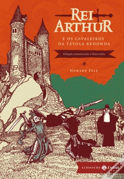 Capa do artigo Rei Arthur E Os Cavaleiros Da Távola Redonda: Edição Comentada E Ilustrada
