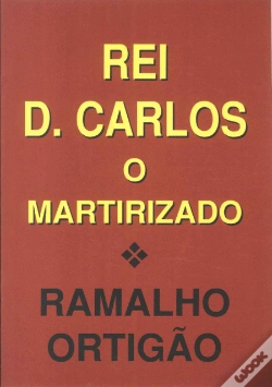 Capa do artigo Rei D. Carlos - O Martirizado