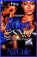 Reign & Sno, Lovin' The Wrong N*Gga 2