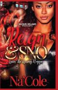 Reign & Sno, Lovin' The Wrong N*Gga