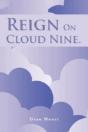 Reign On Cloud Nine. - Preview
