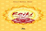 Reiki - A Energia do Amor