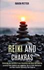 Reiki And Chakras: Unlocking The Secrets - Preview