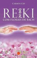 Reiki - Com Florais de Bach