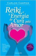 Reiki e a Energia de Cura pelo Amor
