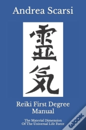 Reiki First Degree Manual: The Material