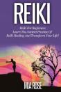 Reiki For Beginners : Learn The Ancient - Preview