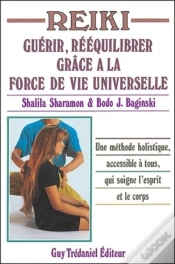 Capa do artigo Reiki ; Guérir, Rééquilibrer Grâce À La Force De Vie Universelle