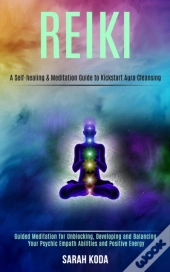 Reiki: Guided Meditation For Unblocking,