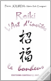 Reiki L'Art D'Inviter Le Bonheur