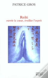 Reiki Ouvrir Le Coeur ; Eveiller L'Esprit