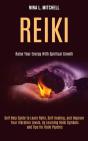 Reiki: Self Help Guide To Learn Reiki, S - Preview