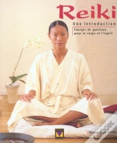 Reiki ; Une Introduction Pratique