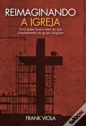Capa do artigo Reimaginando A Igreja