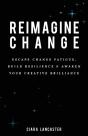 Reimagine Change - Preview