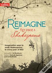 Reimagine Key Stage 3 Shakespeare