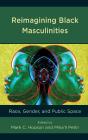 Reimagining Black Masculinities - Preview