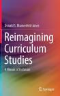 Reimagining Curriculum Studies - Preview
