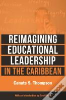 Reimagining Educational Leadership In The Caribbean