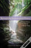 Reimagining Environmental History