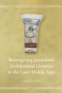 Reimagining Jerusalem'S Architectural Identities In The Later Middle Ages - Preview