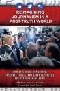 Reimagining Journalism In A Post-Truth World - Preview