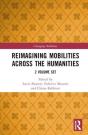 Reimagining Mobilities Across The Humanities - Preview
