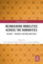 Reimagining Mobilities Across The Humanities - Preview