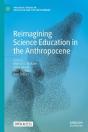 Reimagining Science Education In The Anthropocene - Preview
