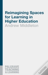 Reimagining Spaces For Learning In Higher Education