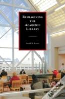 Reimagining The Academic Library