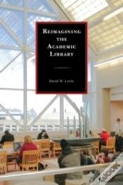 Capa do artigo Reimagining The Academic Library