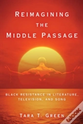 Reimagining The Middle Passage