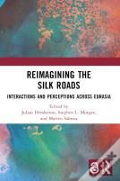 Reimagining The Silk Roads