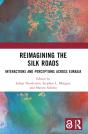 Reimagining The Silk Roads - Preview