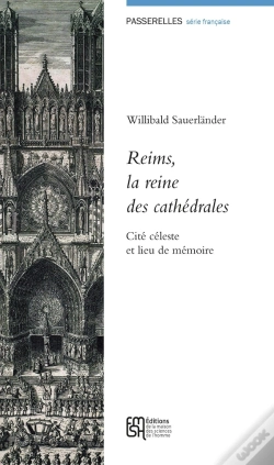 Capa do artigo Reims, La Reine Des Cathédrales : Cité Céleste Et Lieu De Mémoire